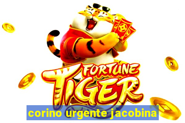 corino urgente jacobina